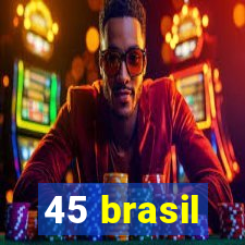 45 brasil